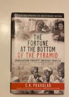 The fortune at the bottom of the pyramid - eradicating poverty through profits