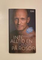 Inte alltid en dans p&aring; rosor