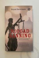 Riggad sanning : en ber&auml;ttelse om kampen f&ouml;r r&auml;ttvisa och f&ouml;rsoning