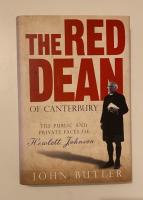 The red dean of Canterbury - the public and private faces of Hewlett Johnson