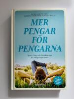 Mer pengar f&ouml;r pengarna : spara, l&aring;na och f&ouml;rs&auml;kra som de verkliga experterna