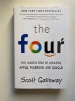 The four - the hidden DNA of Amazon, Apple, Facebook, and Google