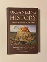 Organizing history : studies in honour of Jan Glete