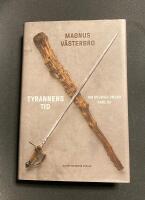 Tyrannens tid : om Sverige under Karl XII