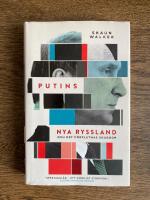 Putins nya Ryssland och det f&ouml;rflutnas skuggor