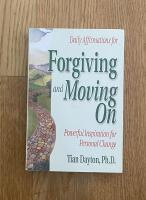 Daily affirmations for forgiving and moving on - powerful inspiration for p