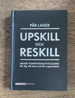 Upskill och reskill. Smart kompetensutveckling f&ouml;r dig ...
