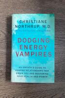 Dodging energy vampires : an empath's guide to ditching the darkness for radiant health and brilliant relationships