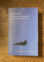 Den dolda alliansen : Sveriges hemliga NATO-f&ouml;rbindelser