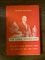 The long hangover - Putin's new Russia and the ghosts of the past