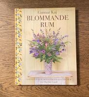 Blommande rum : inspiration och id&eacute;er f&ouml;r ett levande hem