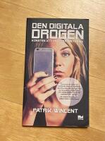 Den digitala drogen : konsten att hantera din teknik