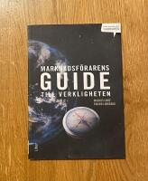 Marknadsf&ouml;rarens guide till verkligheten