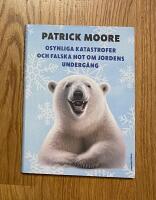 Osynliga katastrofer och falska hot om jordens underg&aring;ng