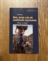 Mat, mis&auml;r och ett medicinskt mysterium : historien om pellagra