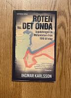 Roten till det onda : uppdelningen av Mellan&ouml;stern 1916-2016