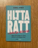 Hitta r&auml;tt i st&auml;llet f&ouml;r att leta fel : v&auml;gen till ett gladare liv, b&auml;ttre relationer och oslagbara team