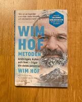 Wim Hof-metoden : andningen, kylan och livet - frig&ouml;r din dolda potential