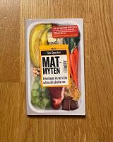 Matmyten : vetenskapen om vad vi &auml;ter och hur det p&aring;verkar oss