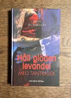 H&aring;ll gl&ouml;den levande : med tantrasex