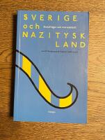 Sverige och Nazityskland : skuldfr&aring;gor och moraldebatt