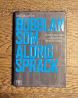 Bubblan som aldrig sprack : internetpionj&auml;rerna som skapade det svenska techundret