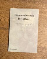 Bisarrerier och lite allvar : blandade ess&auml;er