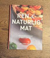 Ren & naturlig mat - med recept fr&aring;n Paleoskafferiet