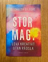 Stor magi : leva kreativt utan r&auml;dsla