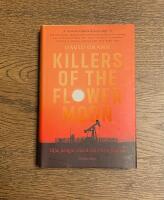 Killers of the Flower Moon : olja, pengar, mord och FBI:s f&ouml;delse