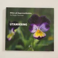 Utanikring : dikter p&aring; &aring;ngermanl&auml;ndska