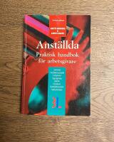 Anst&auml;llda : praktisk handbok f&ouml;r arbetsgivare