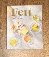 Fett f&ouml;r ett gott liv