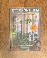 Ett gr&ouml;nt hem : s&aring; lyckas du med krukv&auml;xter