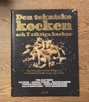 Den tekniske kocken och 7 riktiga kockar - Den tekniske kocken f&ouml;rklarar kockelitens b&auml;sta recept och tricks