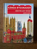 K&auml;nda byggnader : id&eacute;er f&ouml;r Lego-byggen