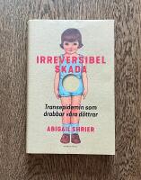 Irreversibel skada : transepidemin som drabbar v&aring;ra d&ouml;ttrar