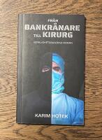 Fr&aring;n bankr&aring;nare till kirurg : verklighetsbaserad roman