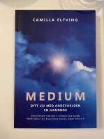 Medium : ditt liv med andevärlden en handbok
