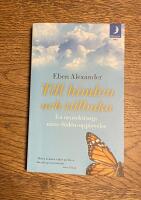 Till himlen och tillbaka : en neurokirurgs n&auml;ra d&ouml;den-upplevelse