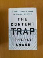 The content trap : a strategist's guide to digital change