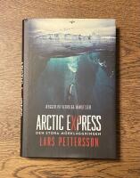 Arctic Express : den stora m&ouml;rkl&auml;ggningen