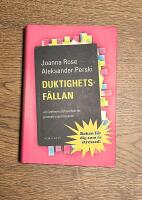 Duktighetsf&auml;llan : En &ouml;verlevnadshandbok f&ouml;r prestationsprinsessor