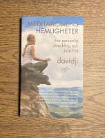 Meditationens hemligheter : f&ouml;r personlig utveckling och inre frid