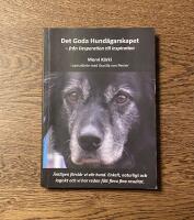 Det goda hund&auml;garskapet : fr&aring;n desperation till inspiration