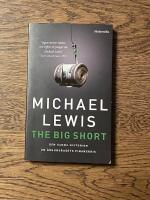The big short : den sanna historien bakom &aring;rhundradets finanskris