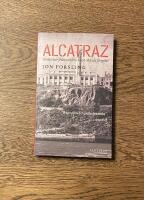 Alcatraz: Ber&auml;ttelser fr&aring;n v&auml;rldens mest &ouml;k&auml;nda f&auml;ngelse