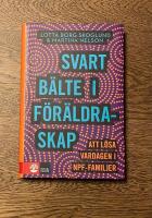 Svart b&auml;lte i f&ouml;r&auml;ldraskap : att l&ouml;sa vardagen i npf-familjer