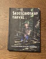 Skogslandskap farv&auml;l : 16 naturskyddare om 65 &aring;r i Dalaskogen