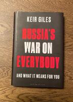 Russia&rsquo;s War on everybody - and what it means for you